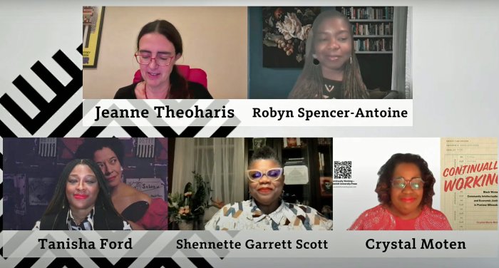 Moderators Jeanne Theoharis (top left) and Robyn Spencer-Antoine (top right), of the event hosted virtually on Dec. 7 by the Schomburg Center for Research in Black Culture at the New York Public Library (NYPL). Panelists were Tanisha Ford (bottom left), Shennette Garrett Scott (bottom center) and Crystal Moten (bottom right).