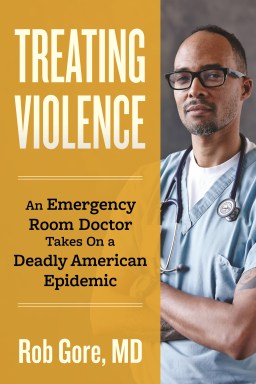 Book cover of “Treating Violence” by Rob Gore, MD.