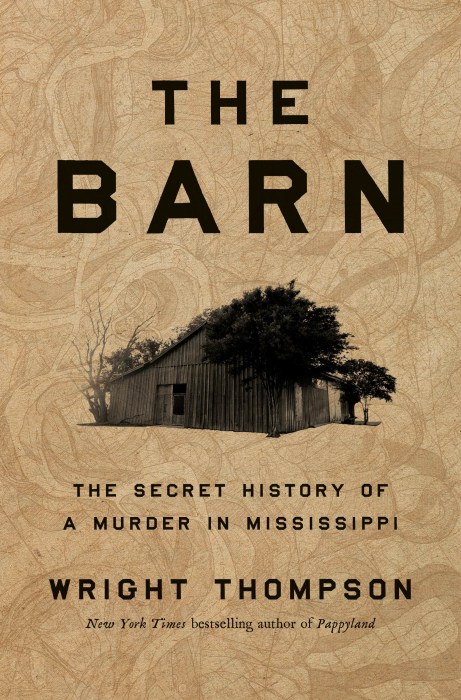 Book cover of "The Barn: The Secret History of a Murder in Mississippi" by Wright Thompson.