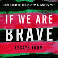 Book cover of "If We Are Brave: Essays from Black Americana” by Theodore R. Johnson.